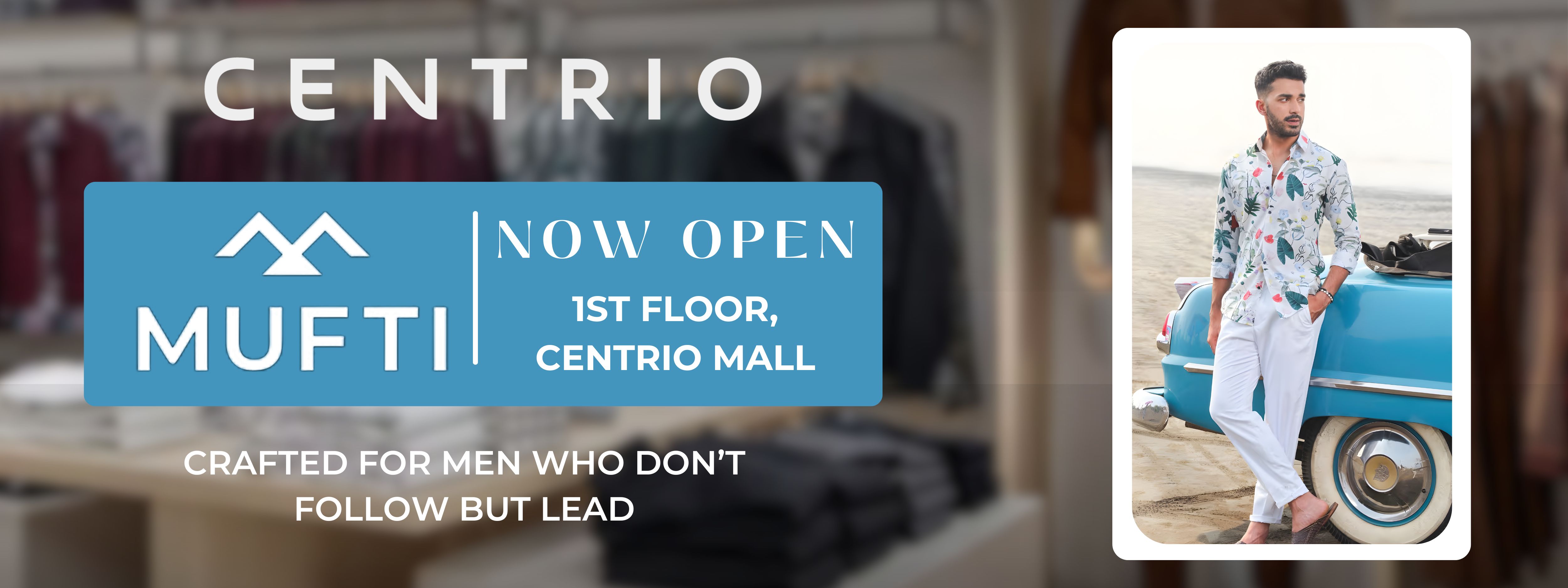 centrio-mufti-store-opening-desktop-banner